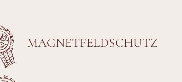 Magnetfeldschutz für hochwertige Uhren bei Juwelier Wenthe Mannheim